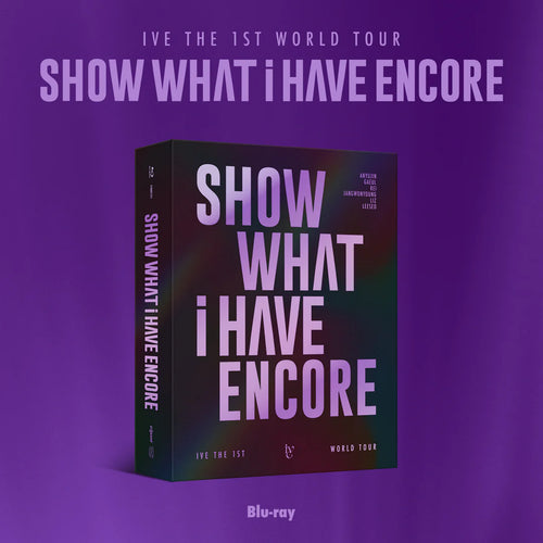 IVE - The 1st World Tour SHOW WHAT I HAVE Encore Blu-Ray
