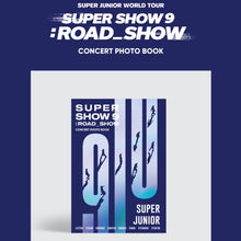 SUPER JUNIOR - SUPER SHOW 9: Road Show Concert Photo Book
