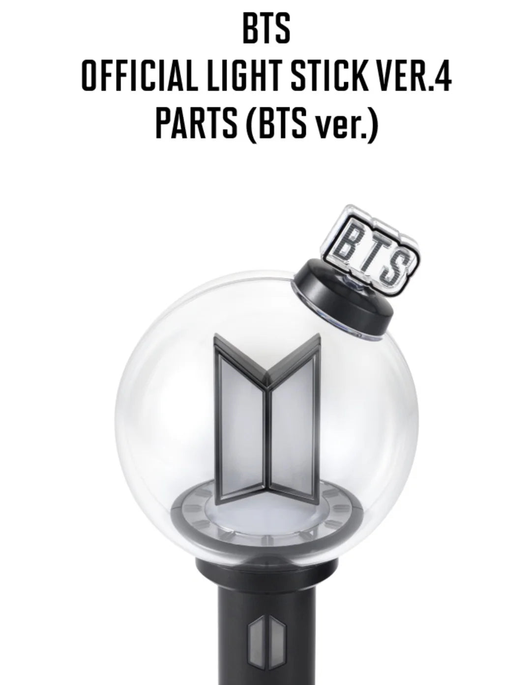 BTS OFFICIAL LIGHT STICK VER.4 PARTS (Lightstick NOT Included BTS OFFICIAL LIGHT STICK VER.4 PARTS (Lightstick NOT Included